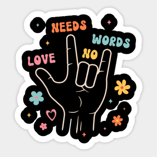 Love Needs No Words Sign Language Sticker